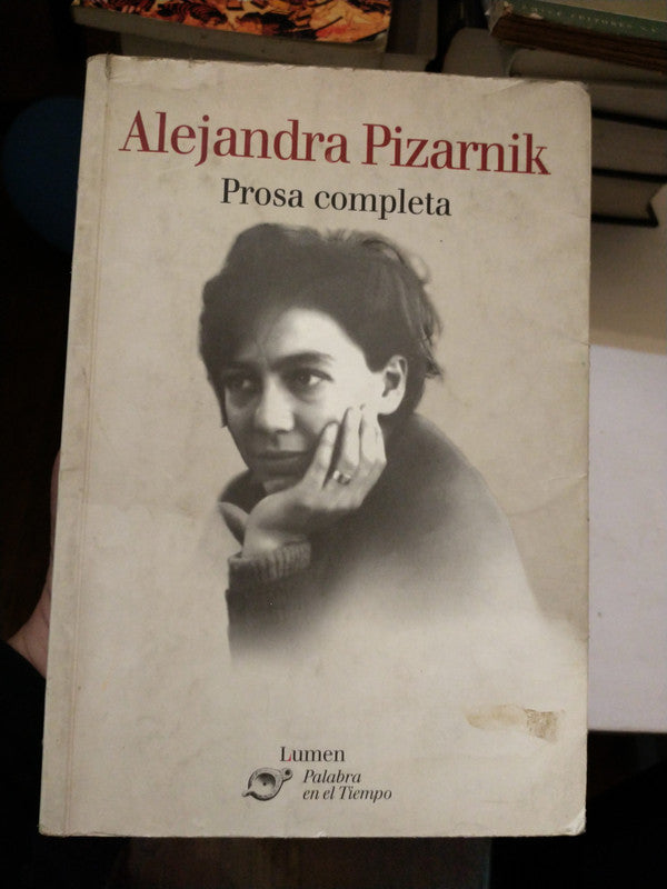 Libro usado en venta: Prosa completa de Alejandra Pizarnik; editorial Lumen impreso en 2003 realizamos envios a todo el mundo.1