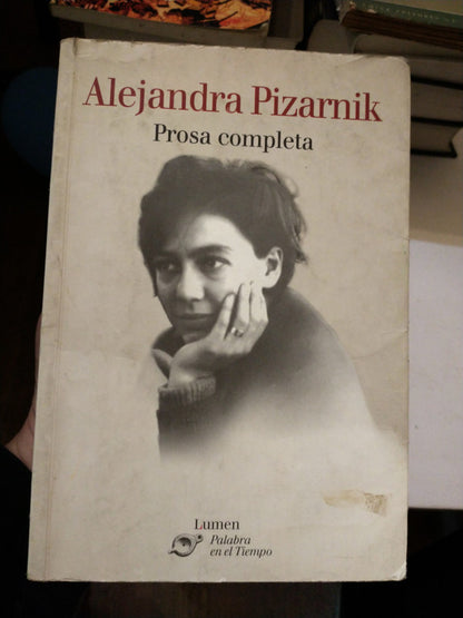 Libro usado en venta: Prosa completa de Alejandra Pizarnik; editorial Lumen impreso en 2003 realizamos envios a todo el mundo.1