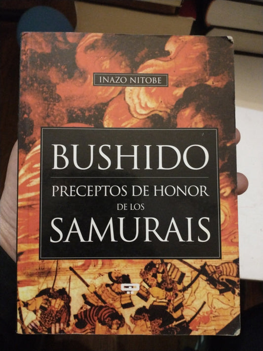 Libro usado en venta: Bushido - Preceptos de honor de los Samurais de Inazo Nitobe; editorial Quadatra impreso en 2007 envios a todo el mundo.1