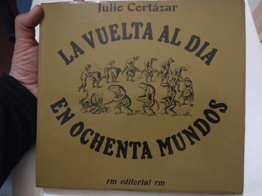 Libro usado en venta: La vuelta al dia en ochenta mundos de Julio Cortazar; editorial RM impreso en 2010 realizamos envios a todo el mundo.1