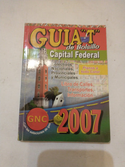 Libro usado en venta: Guia "T" de bolsillo - Capital Federal; editorial Betina impreso en 2005 realizamos envios a todo el mundo.1