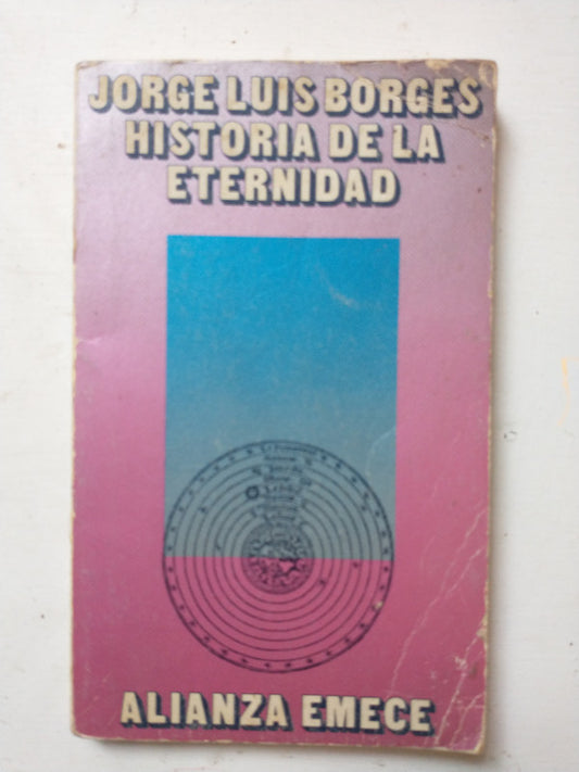 Libro usado en venta: Historia de la eternidad de Jorge Luis Borges; editorial Alianza impreso en 1971 realizamos envios a todo el mundo.1