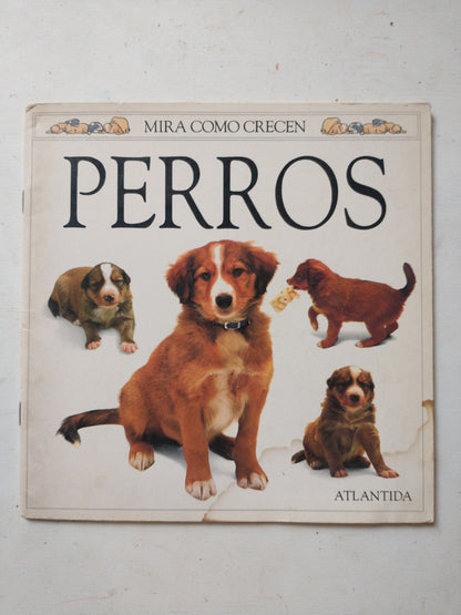 Libro usado en venta: Mira como crecen - Perros; editorial Atlantida impreso en 1993 realizamos envios a todo el mundo.1