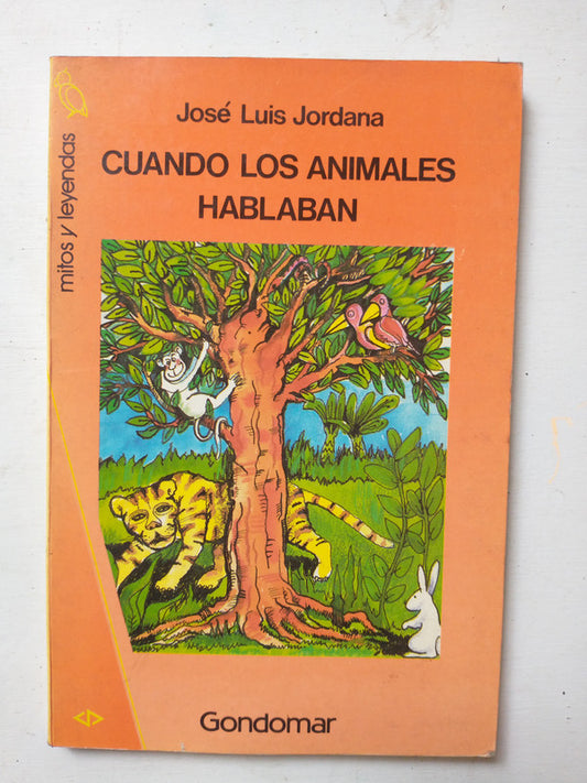 Libro usado en venta: Cuando los animales hablaban de Jose Luis Jordana; editorial Gondomar impreso en 1987 realizamos envios a todo el mundo.1