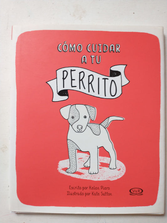 Libro usado en venta: Como cuidar a tu perrito de Helen Piers; editorial V & R impreso en 2018 realizamos envios a todo el mundo.1