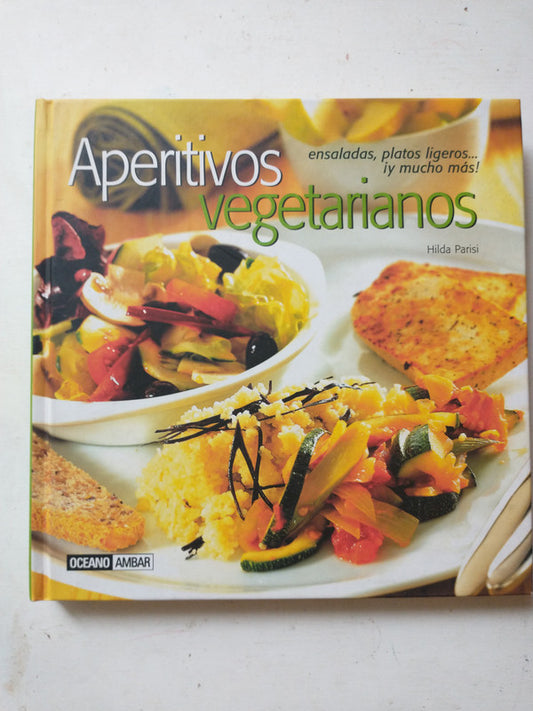 Libro usado en venta: Aperitivos vegetarianos de Hilda Parisi; editorial Oceano impreso en 2007 realizamos envios a todo el mundo.1