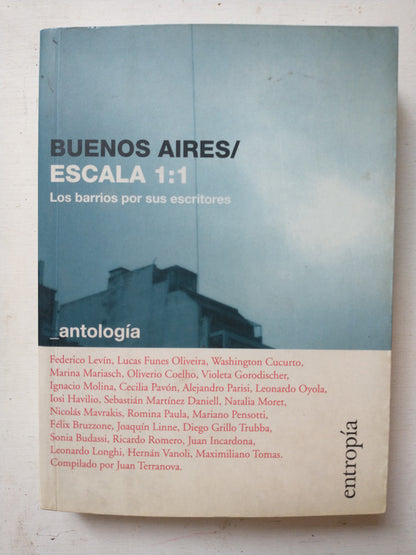Libro usado en venta: Buenos Aires/ Escala 1:1 de Juan Terranova (Comp.); editorial Entropia impreso en 2007 realizamos envios a todo el mundo.1