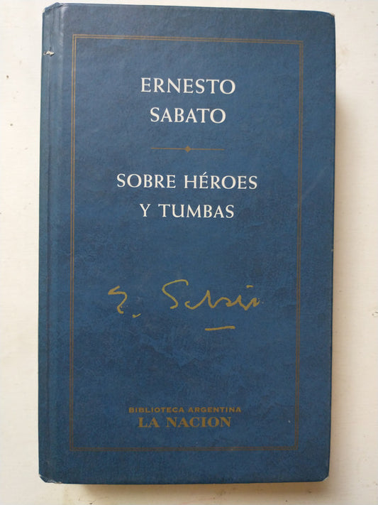 Libro usado en venta: Sobre heroes y tumbas de Ernesto Sabato; editorial Planeta impreso en 2001 realizamos envios a todo el mundo.1