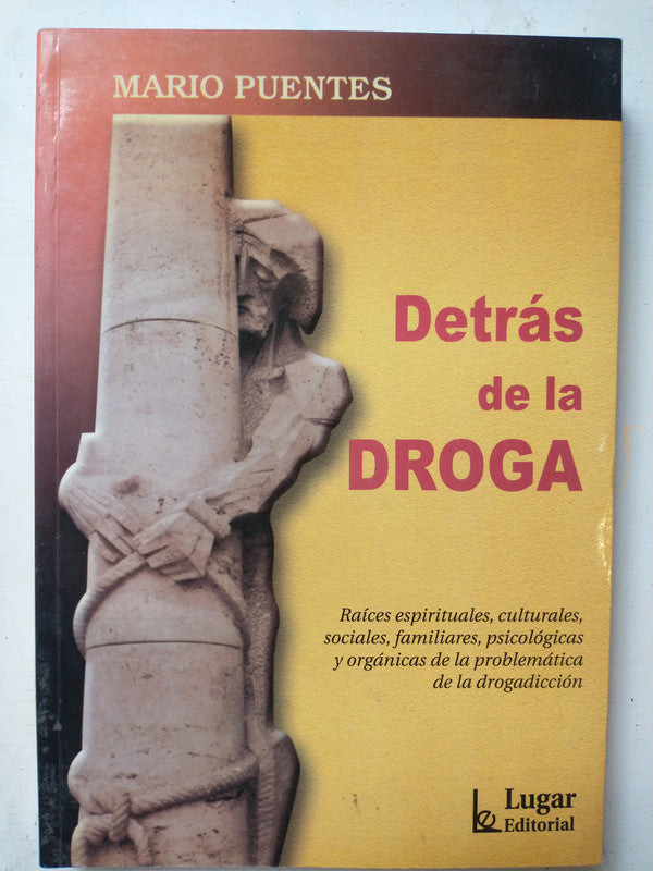 Libro usado en venta: Detr?s de la droga de Mario Puentes; editorial Lugar impreso en 2005 realizamos envios a todo el mundo.1