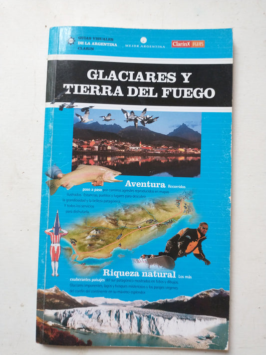 Libro usado en venta: Glaciares y Tierra del Fuego de Guias visuales de la Argentina; editorial AGEA impreso en 2001 realizamos envios a todo el mundo.1