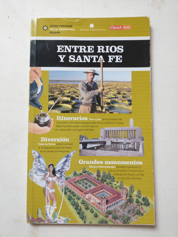 Libro usado en venta: Entre Rios y Santa Fe de Guias visuales de la Argentina; editorial AGEA impreso en 2001 realizamos envios a todo el mundo.1