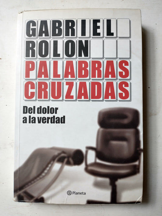 Libro usado en venta: Palabras cruzadas - Del dolor a la verdad de Gabriel Rolon; editorial Planeta impreso en 2009 realizamos envios a todo el mundo.1