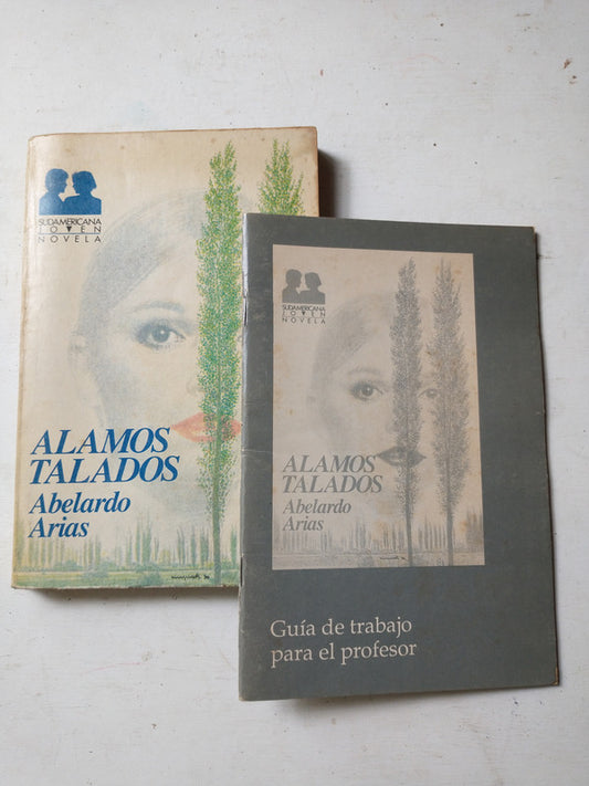 Libro usado en venta: Alamos talados - Con guia de trabajo para el profesor de Abelardo Arias; editorial Sudamericana impreso en 1990.1