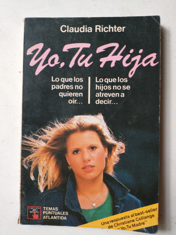 Libro usado en venta: Yo, tu hija de Claudia Richter; editorial Atlantida impreso en 1989 realizamos envios a todo el mundo.1