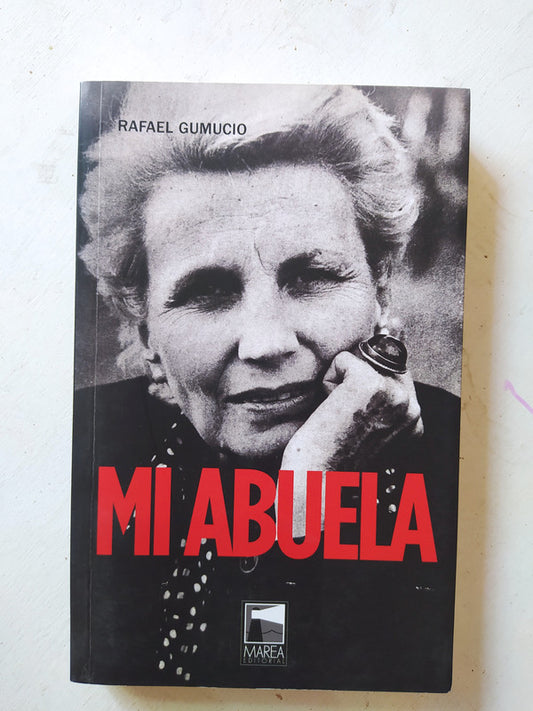 Libro usado en venta: Mi abuela de Rafael Gumucio; editorial Marea impreso en 2019 realizamos envios a todo el mundo.1