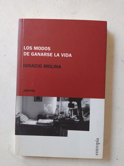 Libro usado en venta: Los modos de ganarse la vida de Ignacio Molina; editorial Entropia impreso en 2010 realizamos envios a todo el mundo.1