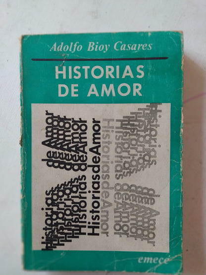 Libro usado en venta: Historias de amor de Adolfo Bioy Casares; editorial Emece impreso en 1972 realizamos envios a todo el mundo.1