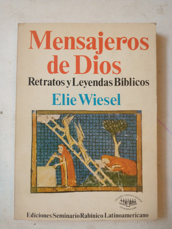 Libro usado en venta: Mensajeros de Dios de Elie Wiesel; editorial Ediciones Seminario Rabinico Latinoamericano impreso en 1989 envios a todo el mundo.1