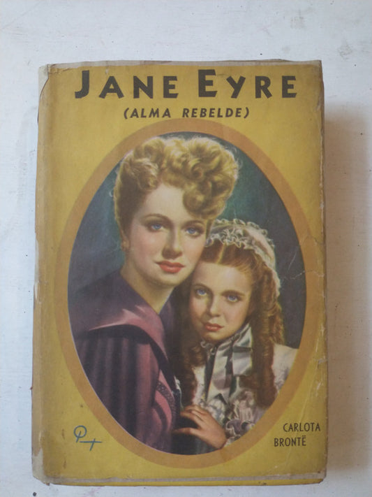 Libro usado en venta: Jane Eyre (Alma Rebelde) de Carlota Bronte; editorial Acme impreso en 1955 realizamos envios a todo el mundo.1
