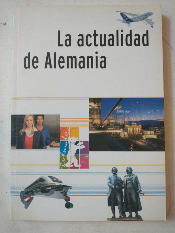 Libro usado en venta: La actualidad de Alemania; impreso en 2006 realizamos envios a todo el mundo.1