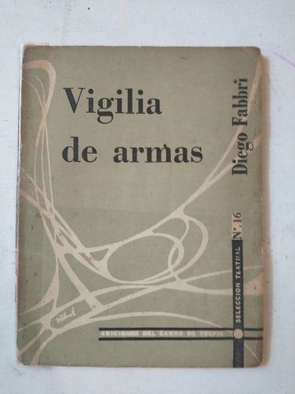 Libro usado en venta: Vigilia de armas de Diego Fabbri; editorial Del Carro de Tespis impreso en 1957 realizamos envios a todo el mundo.1
