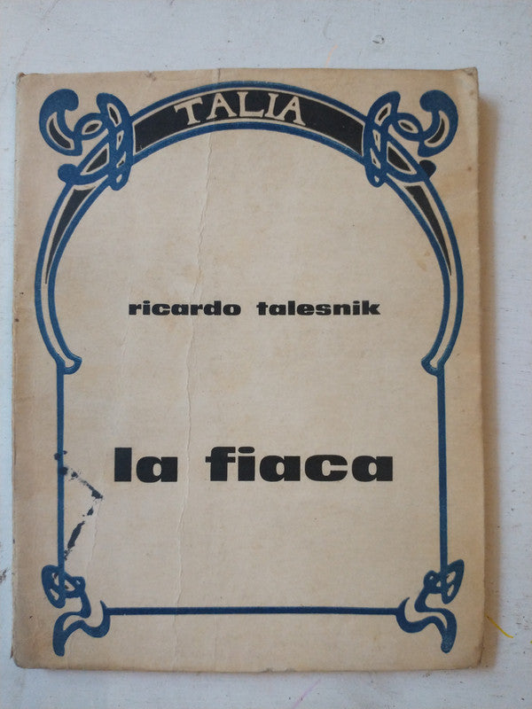 Libro usado en venta: La fiaca de Ricardo Talesnik; editorial Talia impreso en 1967 realizamos envios a todo el mundo.1