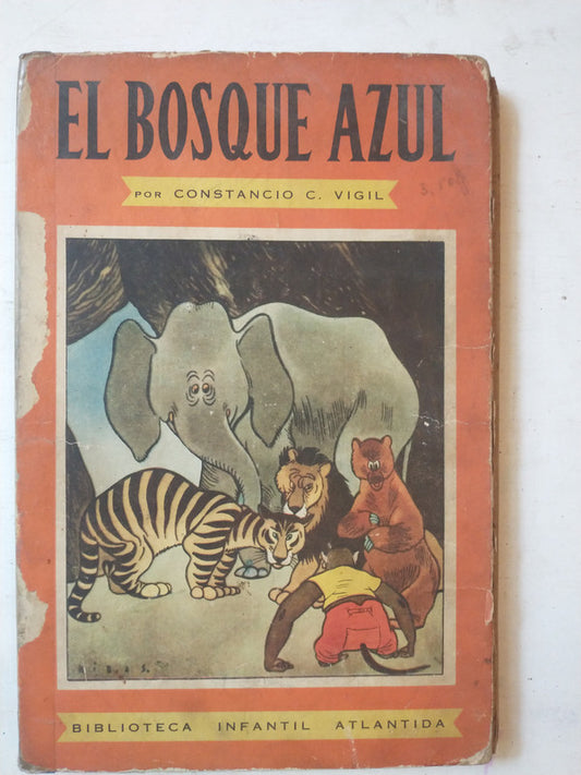 Libro usado en venta: El bosque azul de Constantino C. Vigil; editorial Atlantida impreso en 1947 realizamos envios a todo el mundo.1