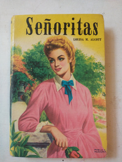 Libro usado en venta: Se?oritas de Louisa May Alcott; editorial Acme impreso en 1975 realizamos envios a todo el mundo.1