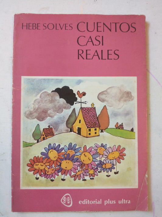 Libro usado en venta: Cuentos casi reales de Hebe Solves; editorial Plus Ultra impreso en 1978 realizamos envios a todo el mundo.1
