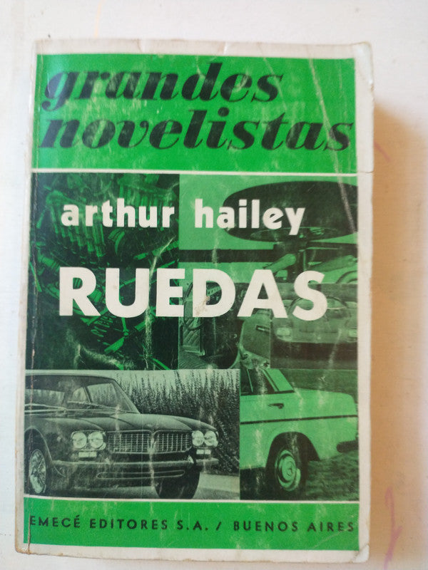 Libro usado en venta: Ruedas de Arthur Hailey; editorial Emece impreso en 1971 realizamos envios a todo el mundo.1