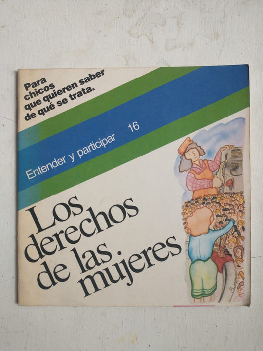 Libro usado en venta: Los derechos de las mujeres - Fasciculo 16 de Graciela Beatriz Cabal; editorial Libros del Quirquincho impreso en 1988.1