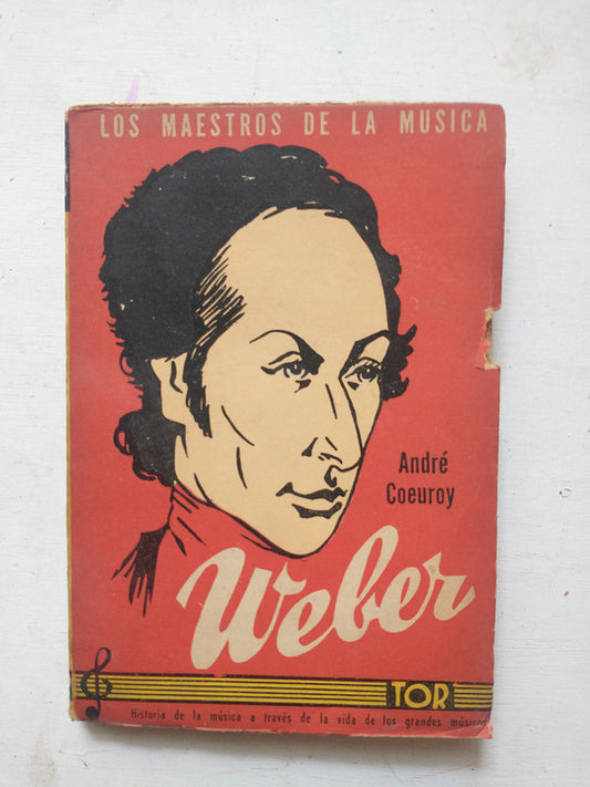 Libro usado en venta: Weber de Andre Coeuroy; editorial Tor impreso en 1989 realizamos envios a todo el mundo.1