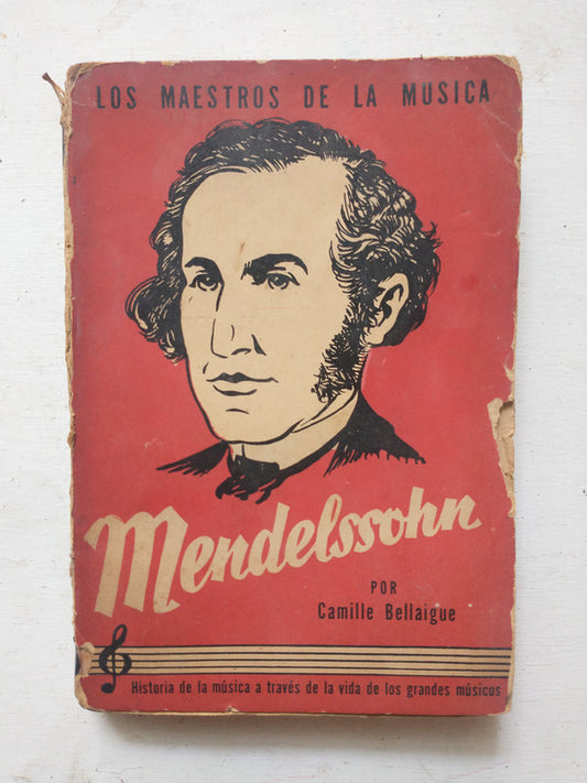 Libro usado en venta: Mendelssohn de Camille Bellaigue; editorial Tor impreso en 1943 realizamos envios a todo el mundo.1