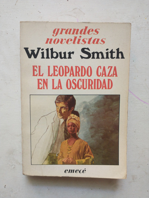 Libro usado en venta: El leopardo caza en la oscuridad de Wilbur A. Smith; editorial Emece impreso en 1984 realizamos envios a todo el mundo.1