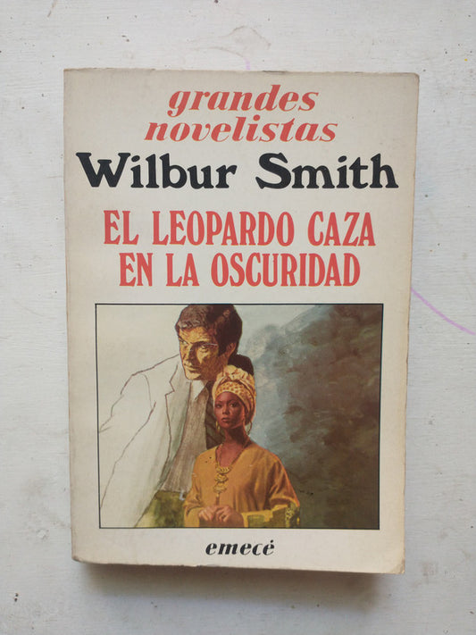 Libro usado en venta: El leopardo caza en la oscuridad de Wilbur A. Smith; editorial Emece impreso en 1984 realizamos envios a todo el mundo.1