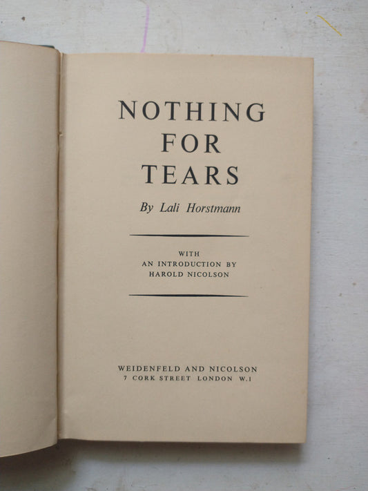 Libro usado en venta: Nothing for tears de Lali Horstmann; editorial Weidenfeld and Nicolson impreso en _ realizamos envios a todo el mundo.1