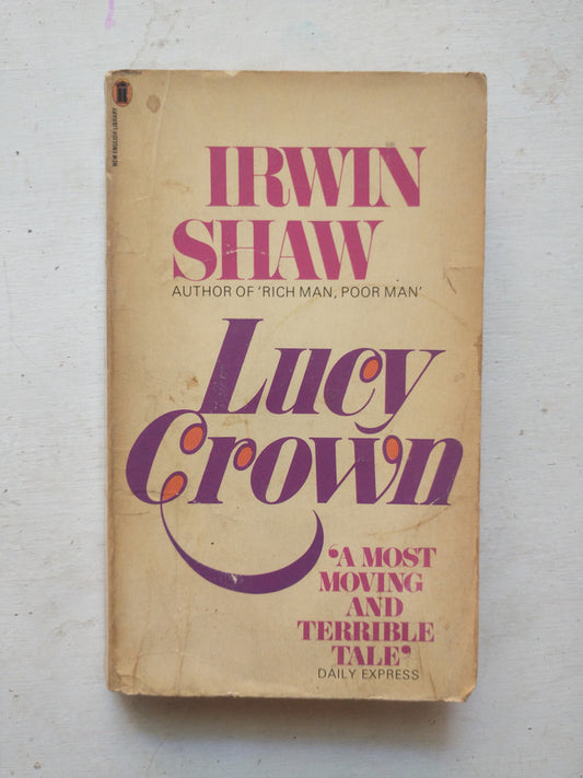 Libro usado en venta: Lucy Crown de Irwin Shaw; editorial Nel Books impreso en 1977 realizamos envios a todo el mundo.1