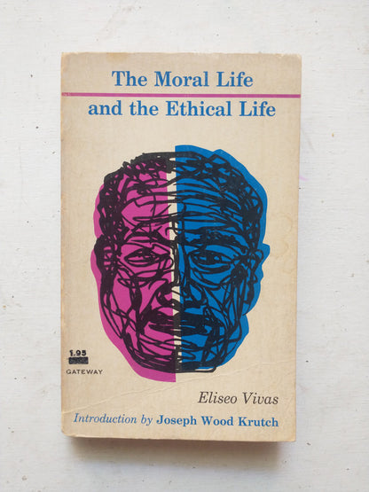 Libro usado en venta: The moral life and the ethical life de Eliseo Vivas; editorial Gateway impreso en 1963 realizamos envios a todo el mundo.1