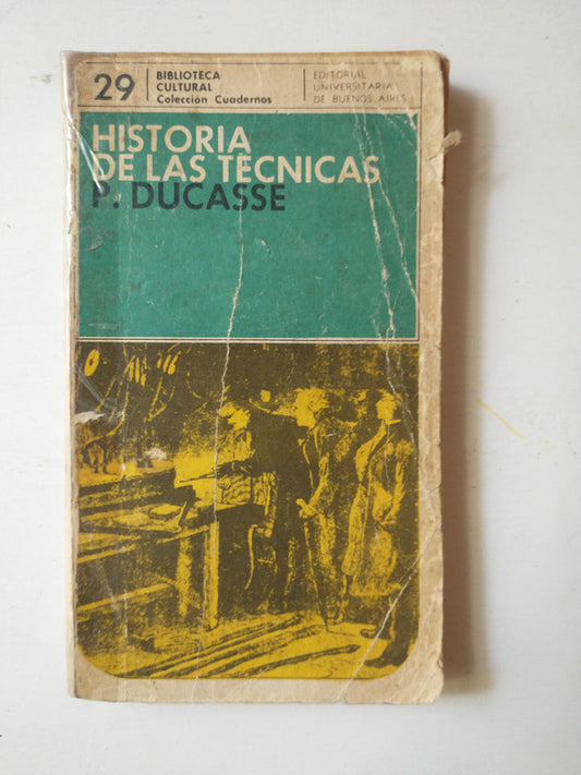 Libro usado en venta: Historia de las tecnicas de Pierre Ducasse; editorial Eudeba impreso en 1979 realizamos envios a todo el mundo.1