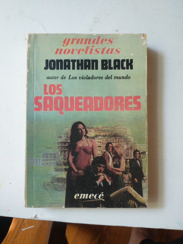 Libro usado en venta: Los saqueadores de Jonathan Black; editorial Emece impreso en 1986 realizamos envios a todo el mundo.1
