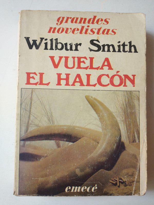 Libro usado en venta: Vuela el halcon de Wilbur A. Smith; editorial Emece impreso en 1984 realizamos envios a todo el mundo.1