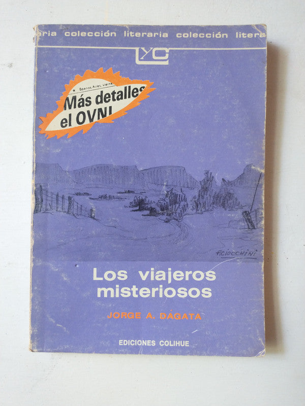 Libro usado en venta: Los viajeros misteriosos de Jorge A. Dagata; editorial Colihue impreso en 1984 realizamos envios a todo el mundo.1