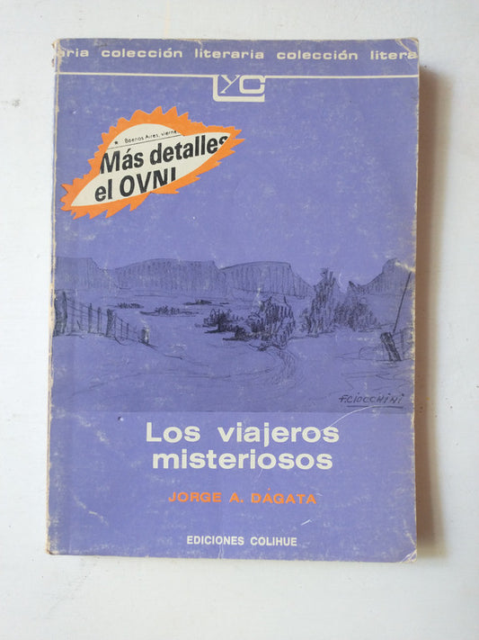 Libro usado en venta: Los viajeros misteriosos de Jorge A. Dagata; editorial Colihue impreso en 1984 realizamos envios a todo el mundo.1