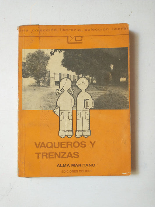 Libro usado en venta: Vaqueros y trenzas de Alma Maritano; editorial Colihue impreso en 1990 realizamos envios a todo el mundo.1