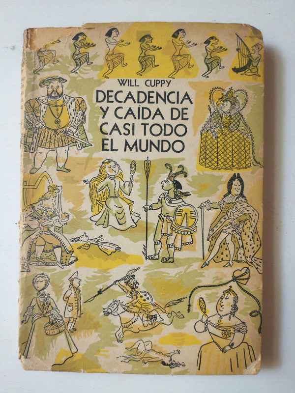 Libro usado en venta: Decadencia y caida de casi todo el mundo de Will Cuppy; editorial Emece impreso en 1963 realizamos envios a todo el mundo.1