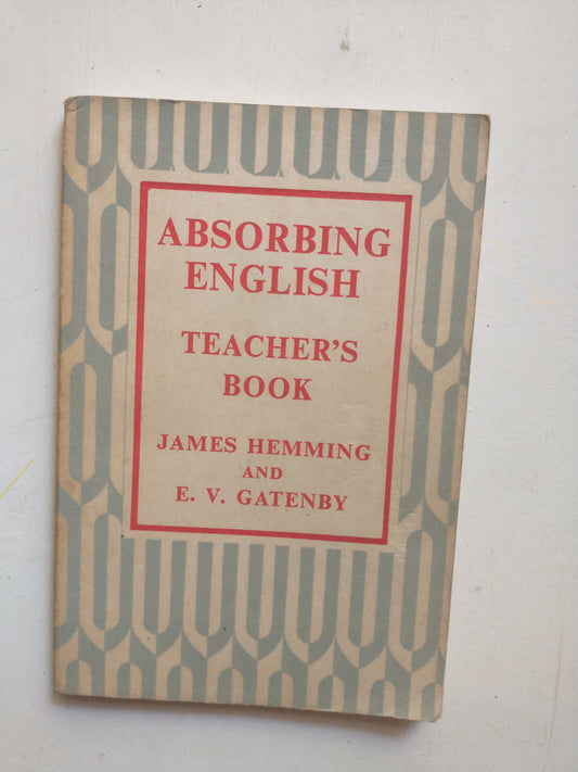 Libro usado en venta: Absorbing english - Teacher's book de James Hemming - E. V. Gatenby; editorial Longman impreso en 1968 envios a todo el mundo.1
