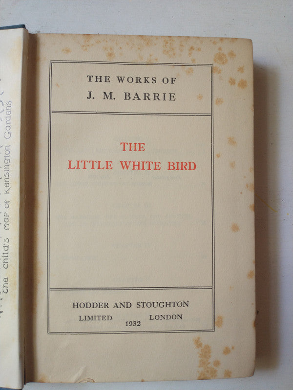 Libro usado en venta: The little white bird de J. M. Barrie; editorial Hodder and Stoughton impreso en 1932 realizamos envios a todo el mundo.1