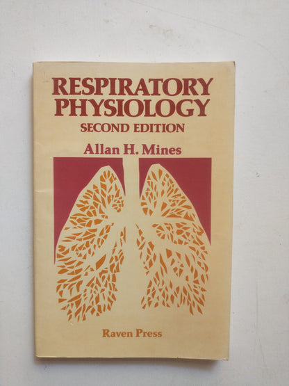 Libro usado en venta: Respiratory Physiology de Allan H. Mines; editorial Raven Press impreso en 1986 realizamos envios a todo el mundo.1