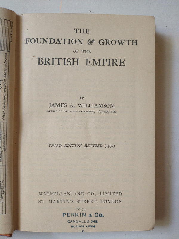 Libro usado en venta: The foundation & growth of the British Empire de James A Williamson; editorial Macmillan impreso en 1934 envios a todo el mundo.1