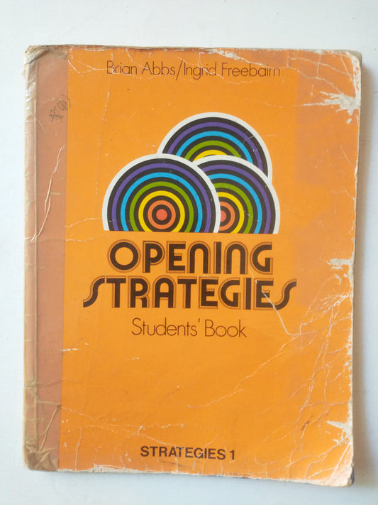 Libro usado en venta: Opening strategies - Students'Book de Brian Abbs - Ingrid Freebairn; editorial Longman impreso en 1987 envios a todo el mundo.1